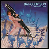B. A. Robertson - Initial Success