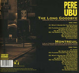 Pere Ubu - The Long Goodbye