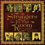 Strangers In The Room - A Journey Through The British Folk Rock Scene 1967 - 1973