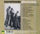 Silvertones - Silver Bullets