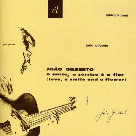 João Gilberto - O Amor O Sorriso E A Flor