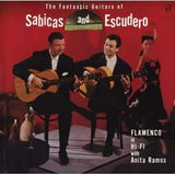 Sabicas And Escudero - The Fantastic Guitars Of Sabicas And Escuerdo