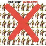 Wild Turkey - Battle Hymn