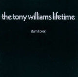 Tony Williams - Turn It Over