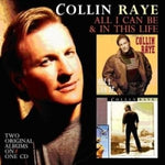 Collin Raye - All I Can Be & In This Life