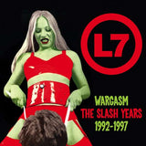 L7 - Wargasm - The Slash Years 1992 - 1997