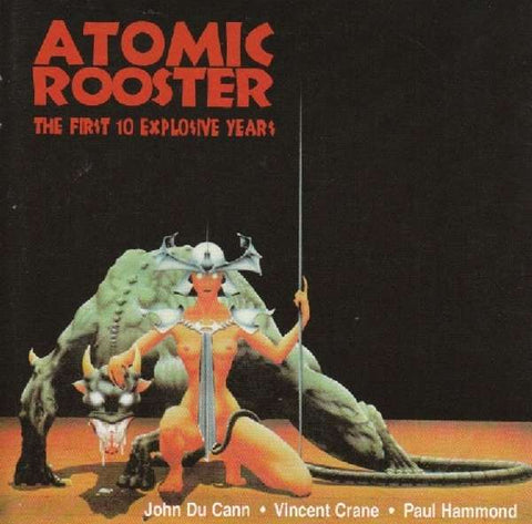 Atomic Rooster - First 10 Explosive Years