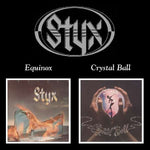 Styx - Equinox / Crystal Ball