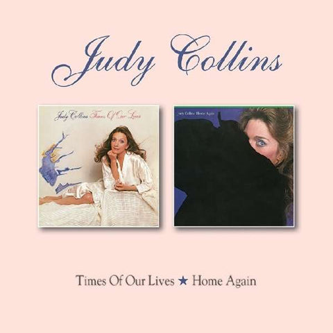 Judy Collins - Times Of Our Lives / Home Again