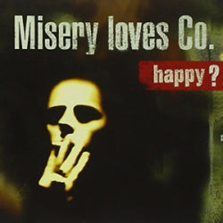 Misery Loves Co. - Happy?