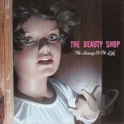 The Beauty Shop - Yr Money Or Yr Life