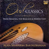 Oud Classics from Armenia, The Balkans & Middle East