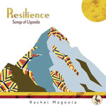Rachel Magoola - Resilience - Songs of Uganda