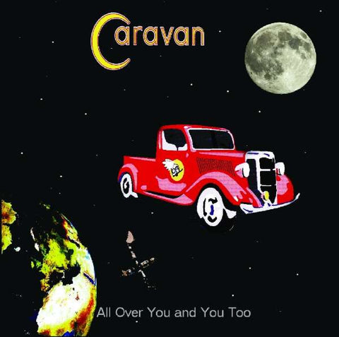 Caravan - All Over You And You Too