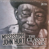 Mississippi John Hurt - The Classic Years