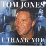 Tom Jones - I Thank You