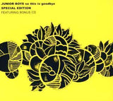 Junior Boys - So This Is Goodbye
