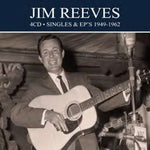 Jim Reeves - Singles And EPs 1949 - 1962