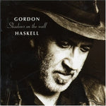 Gordon Haskell - Shadows On The Wall