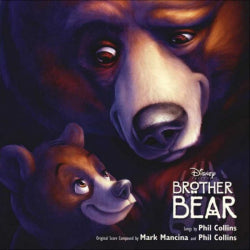 Mark Mancina And Phil Collins - Brother Bear