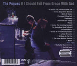 The Pogues - If I Should Fall From Grace With God