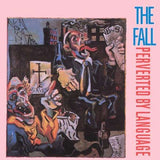 The Fall - Perverted By Language