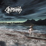 Cryptopsy - And Then You'll Beg