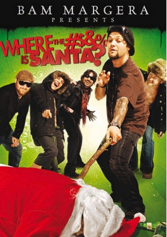 Bam Margera Presents: Where The Is Santa?