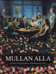 Mullan Alla - 3 Tuotantokausi