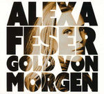 Alexa Feser - Gold von Morgen