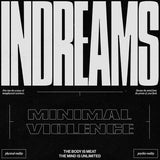 Minimal Violence - InDreams