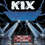 Kix - Blow My Fuse