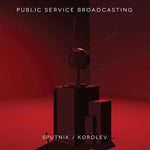 Public Service Broadcasting - Sputnik / Korolev EP