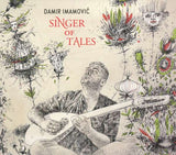 Damir Imamovic - Singer Of Tales