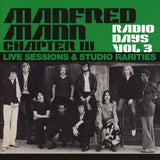 Manfred Mann Chapter Three - Radio Days Vol 3 - Live Sessions & Studio Rarities