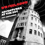 Dr. Feelgood - Adventures At The BBC
