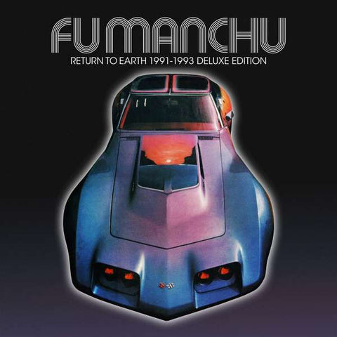 Fu Manchu - Return To Earth 1991 - 1993