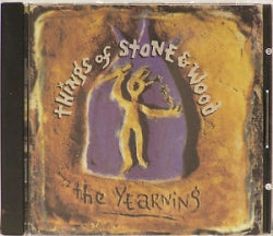 Things Of Stone & Wood - The Yearning