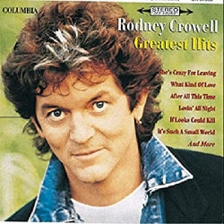 Rodney Crowell - Greatest Hits