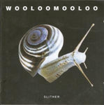 Wooloomooloo - Slither