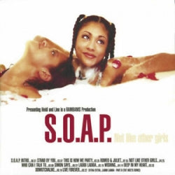 S.O.A.P. - Not Like Other Girls