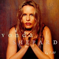 Vonda Shepard - By 7 30