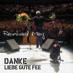 Reinhard Mey - Danke liebe gute Fee - Live 2008
