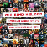 Wir sind Helden - Tausend wirre Worte - Lieblingslieder 2002 - 2010
