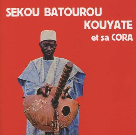 Sekou Batourou Kouyate - Et Sa Cora