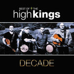 The High Kings - Decade - Best Of