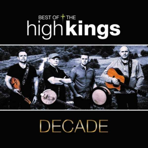 The High Kings - Decade - Best Of