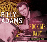 Billy Adams - Rock Me Baby - The Sun Years, plus