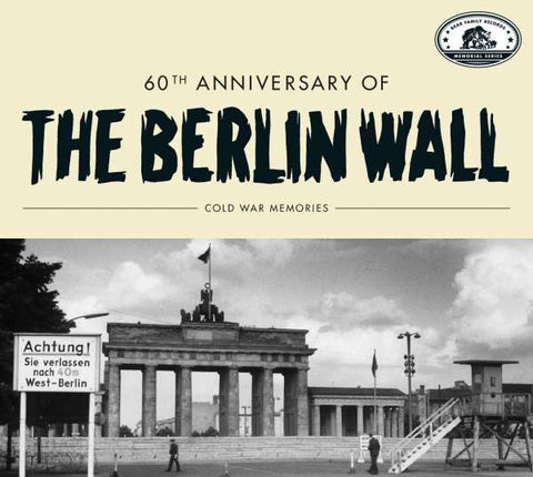 Bear Family Records Memorial Series - 60th Anniversary Of The Berlin Wall - Cold War Memories