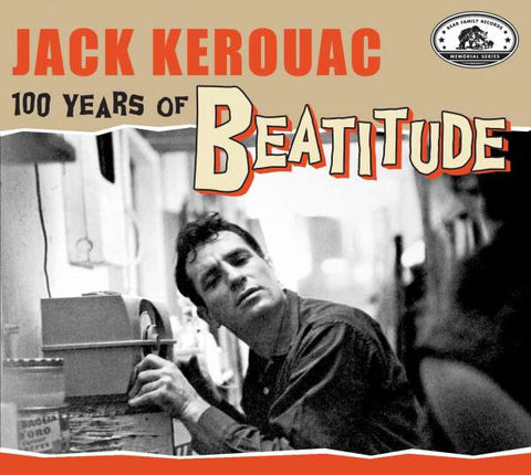 Jack Kerouac - 100 Years Of Beatitude